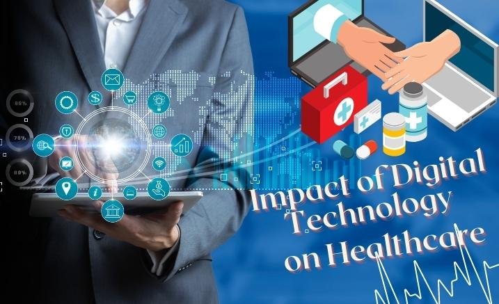 Digital technology has a huge impact on healthcare