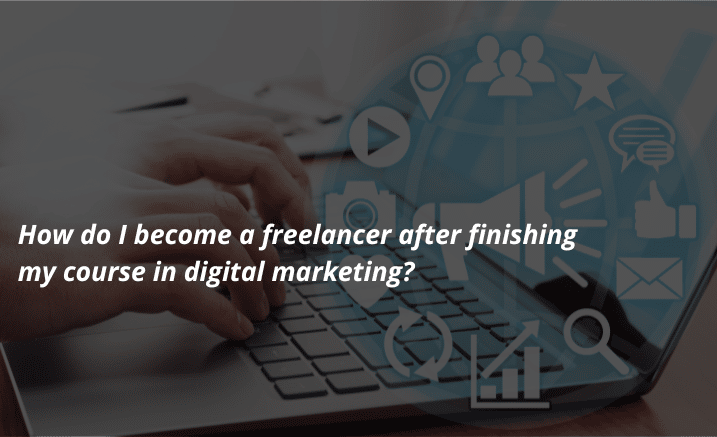 Get real-time experience as a digital marketing freelancer