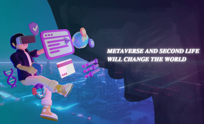 How metaverse and second life will change the world