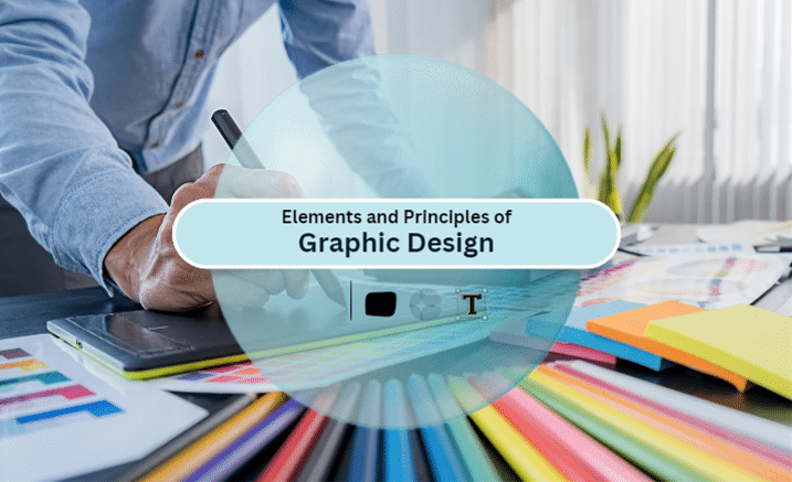 What Are the Elements and Principles of Graphic Design