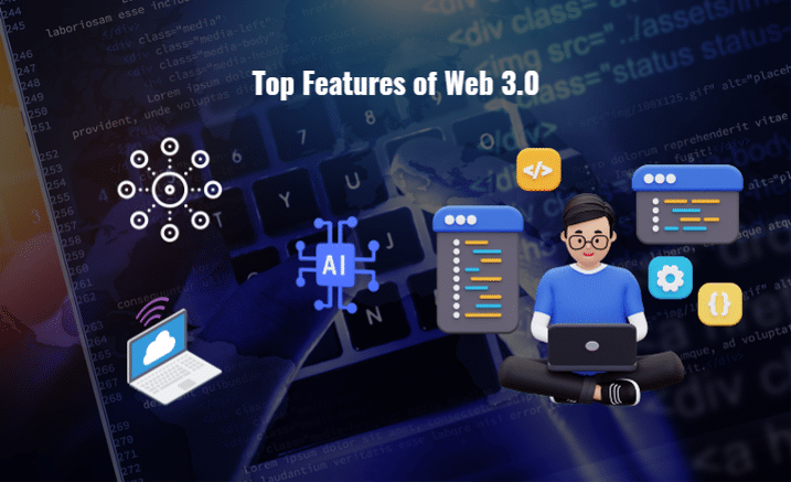 Top Features of Web 3.0