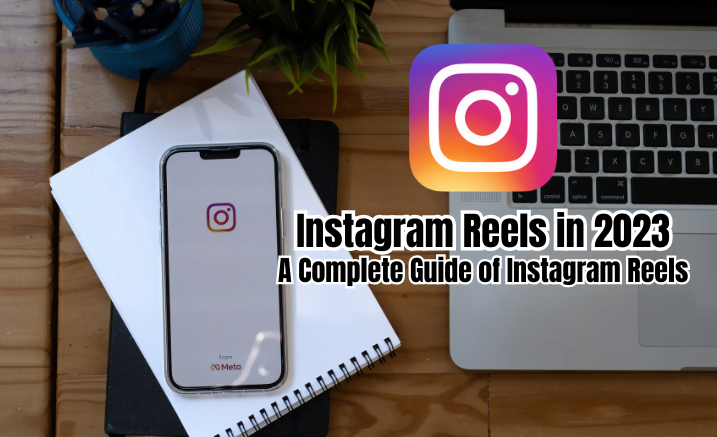 A Complete Guide of Instagram Reels